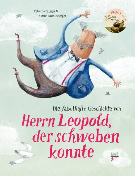 Buchcover Die fabelhafte Geschichte von Herrn Leopold, der schweben konnte von Rebecca Gugger